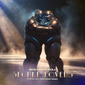 Perfected, Benjamin Koll – Secret Lovers (Perfected Obsession Remix)