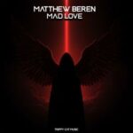 Matthew Beren – Mad Love