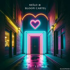 Keïlo, Bloom Cartel - Let It Go 1 Keïlo, Bloom Cartel – Let It Go