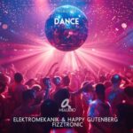 Happy Gutenberg, Fizztronic – Dance