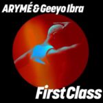 Geeyo Ibra, ARYMÉ - First Class 3 Geeyo Ibra, ARYMÉ – First Class
