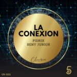 Beny Junior, Pidrix – La Conexion