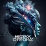 NEOZEROX – Dreamx