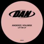 Anderzz, Volum1K – Lift Me Up