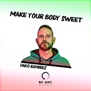 Pako Ramirez – Make Your Body Sweet