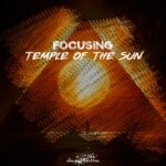 Focusing – Temple of the Sun