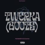 Msheke001, Djy Duzman – Twerka (Boots)