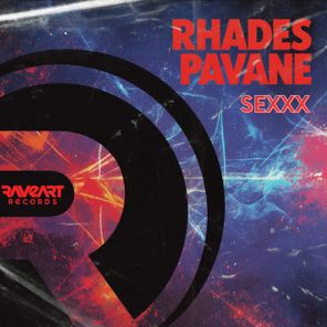 Pavane, Rhades – Sexxx