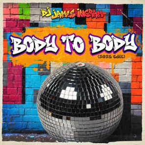 DJ James Ingram – Body To Body (2026 Edit)