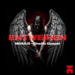 Moxius – Ghetto Gospel