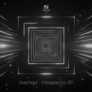 Greyhead – Intergaláctico EP