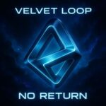 Velvet Loop – No Return