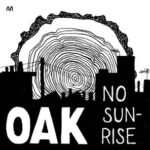 Oak, Boxcutter – No Sunrise