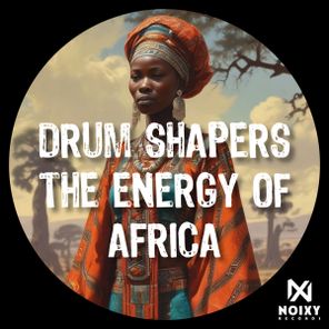 The Drumshapers – The Energy Of Africa