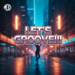 Nando CP, Christian Bravo – Let’s Groove!!!