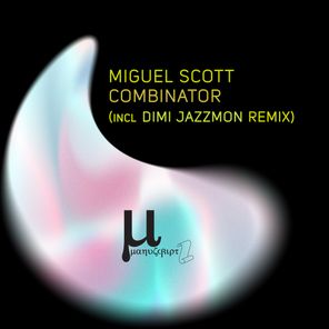 Dimi Jazzmon, Miguel Scott – Combinator