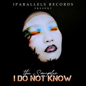 the Sampler – I Do Not Know