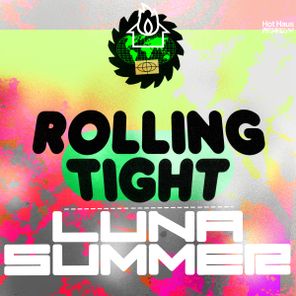 Luna Summer – Rolling Tight