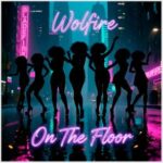 Wolfire – On the Floor