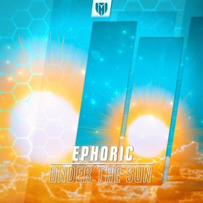 Ephoric – Under the Sun