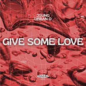 Jsung, Urban O – Give Some Love