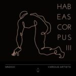 Indygo, Nyvs - Habeas Corpus 3 3 Indygo, Nyvs – Habeas Corpus 3