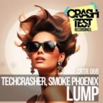 Techcrasher, Smoke Phoenix – Lump