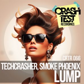 Techcrasher, Smoke Phoenix – Lump
