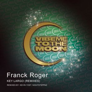 Franck Roger, Kevin Yost – Key Largo (Remixes)