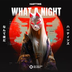 Harttins – What a Night