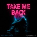 MaxRiven – Take Me Back