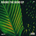 Sway-B – Round The Bend EP