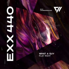 WHAT A GUY – Play Right