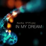 Sacha D’Flame – In My Dream