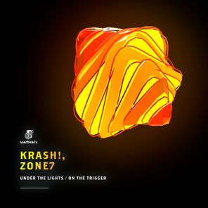 Zone7, Krash! – Under the Lights / on the Trigger