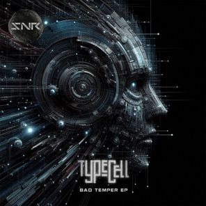 Typecell – Bad Temper EP