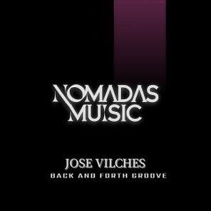 Jose Vilches – Back and Forth Groove