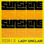 Lady Sinclair – Sunshine (Remix)