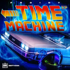 Froidy, R!PT!DE – Time Machine EP