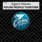 Agent Stereo – House People Together