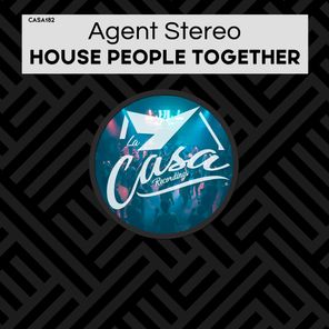Agent Stereo – House People Together