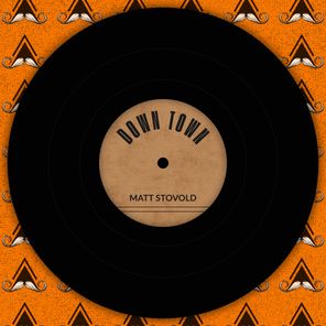 Matt Stovold – Down Town