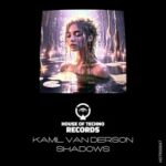 Kamil Van Derson - Shadows 3 Kamil Van Derson – Shadows