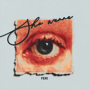 Feri – She Wanna