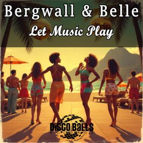 Bergwall, Belle – Let The Music Play