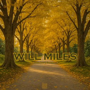 Will Miles – Whata Day