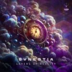 Synestia – Layers of Reality