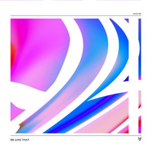 Bart B More – Be Like That