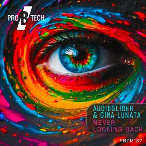 Audioglider, Gina Lunata – Never Looking Back