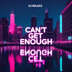 DJ Wiloxx – Can’t Get Enough